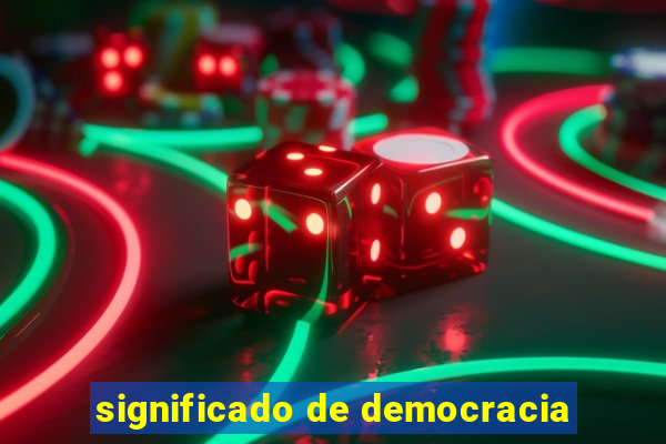 significado de democracia